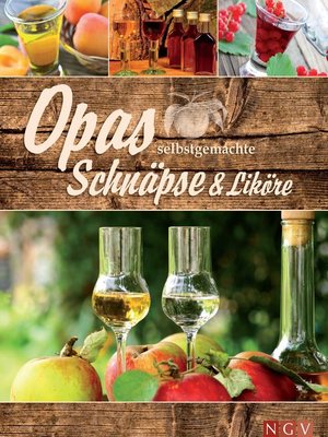 cover image of Opas selbstgemachte Schnäpse & Liköre